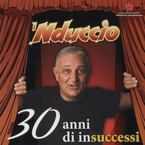 'Nduccio - 30 Anni di InSuccessi